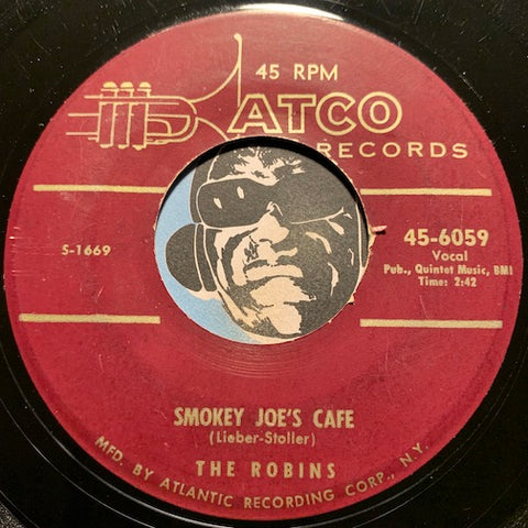 Robins - Smokey Joe's Cafe b/w Just Like A Fool - Atco #6059 - Doowop