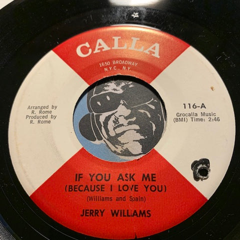 Jerry Williams - If You Ask Me (Because I Love You) b/w Yvonne - Calla #116 - Northern Soul