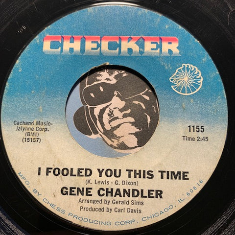 Gene Chandler - I Fooled You This Time b/w Such A Pretty Thing - Checker #1155 - East Side Story - R&B Soul - Northern Soul