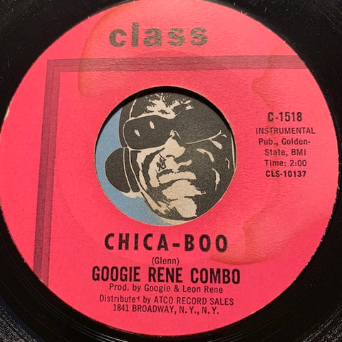 Googie Rene - Chica-Boo b/w Mercy Mercy (Too Much For the Soul) - Class #1518 - R&B Mod
