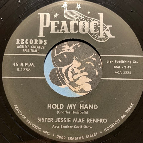 Sister Jessie Mae Renfro - Hold My Hand b/w Deliver Me - Peacock #5-1756 - Gospel Soul