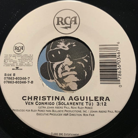 Christina Aguilera - Come On Over Baby (All I Want Is You) b/w Ven Conmigo (Solamente Tu) - RCA #60346 - 2000's