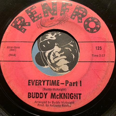 Buddy McKnight - Everytime pt.1 b/w pt.2 - Renfro #125 - Funk Soul - Northern Soul