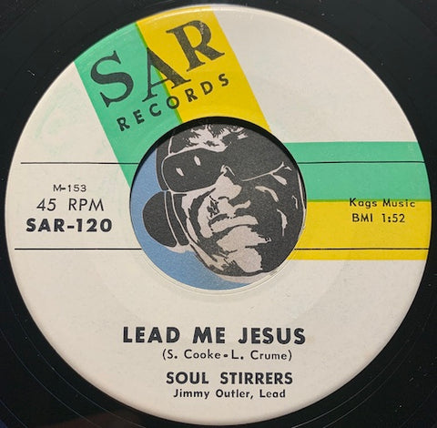 Soul Stirrers - Lead Me Jesus b/w Heaven Is My Home - Sar #120 - Gospel Soul