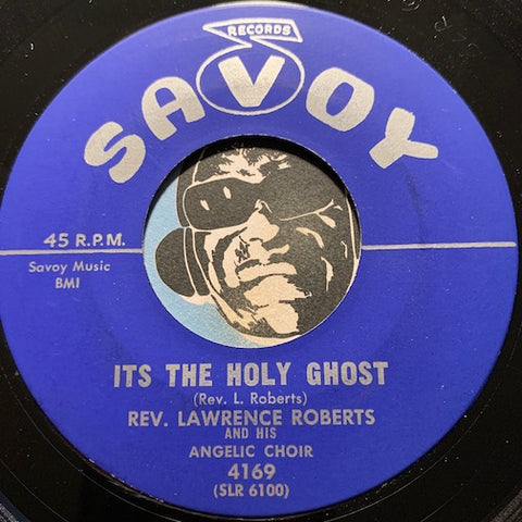 Rev Lawrence Roberts - Its The Holy Ghost b/w I Know The Lord - Savoy #4169 - Gospel Soul - Northern Soul