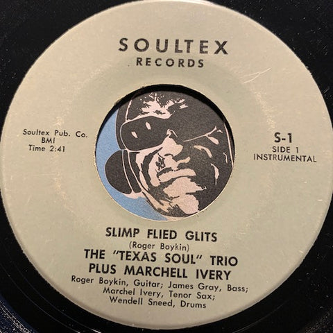 Texas Soul Trio plus Marchell Ivery - Slimp Flied Glits b/w Athene - Soultex #1 - Jazz Funk