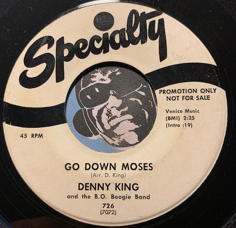 Denny King & B.O. Boogie Band - Bessie Mae b/w Go Down Moses - Specialty #726 - Rock n Roll - Blues