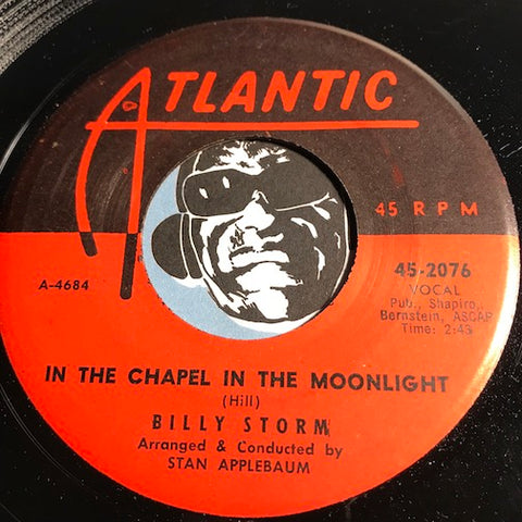 Billy Storm - In The Chapel In The Moonlight b/w Sure As You're Born - Atlantic #2076 - R&B