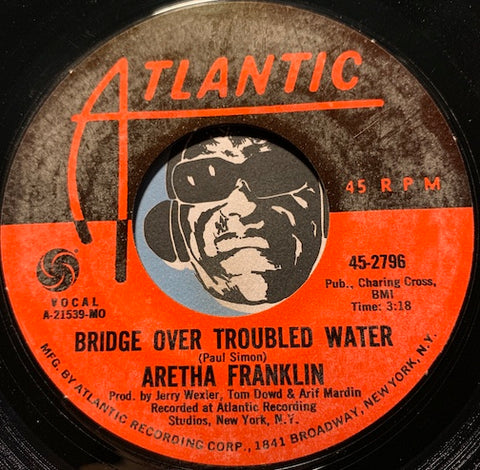 Aretha Franklin - Bridge Over Troubled Water b/w Brand New Me - Atlantic #2796 - R&B Soul