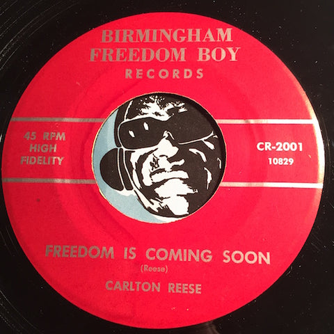 Carlton Reese - Freedom Is Coming Soon b/w Freedom Is Just Ahead - Birmingham Freedom Boy #2001 - Gospel Soul