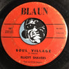 Elliott Shavers - Soul Village b/w Mistreated - Blaun #1007 - R&B Mod - Northern Soul