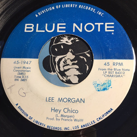 Lee Morgan - Hey Chico b/w Sweet Honey Bee - Blue Note #1947 - Jazz Funk