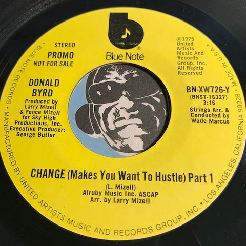 Donald Byrd - Change (Makes You Want To Hustle) pt.1 b/w same - Blue Note #726 - Jazz Funk
