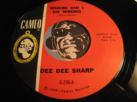 Dee Dee Sharp - Where Did I Go Wrong b/w Willyam Willyam - Cameo #296 - R&B Soul