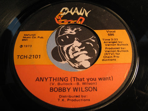 Bobby Wilson - Here Is Where The Love Is b/w Anything (That You Want) - Chain #2101 - Modern Soul