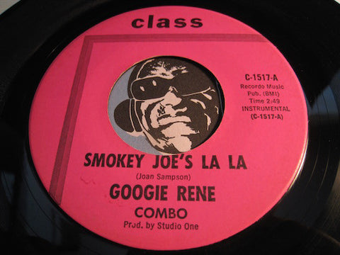 Googie Rene - Smokey Joe's La La b/w Needing You - Class #1517 - R&B Mod