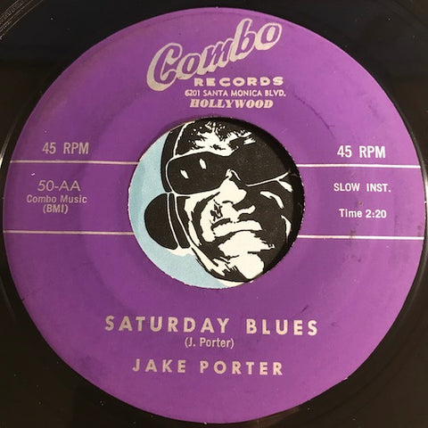 Jake Porter - Saturday Blues b/w Hey Look Me Over - Combo #50 - Jazz - R&B Instrumental