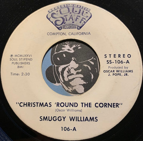 Smuggy Williams - Christmas 'Round The Corner b/w I Couldn't Sleep Last Night - Compton's Soul Staff #106 - Christmas/Holiday - Blues