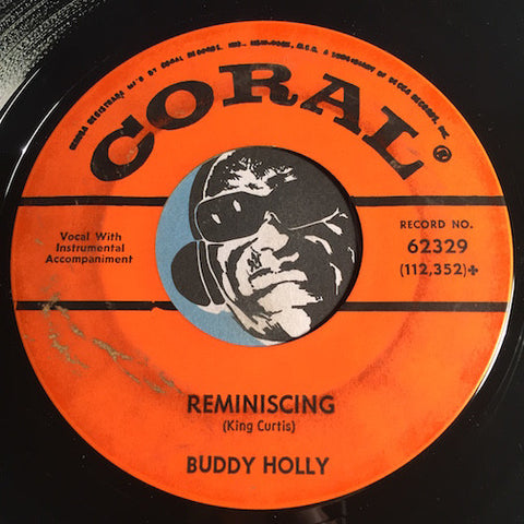 Buddy Holly - Reminiscing b/w Wait Till The Sun Shines Nellie - Coral #62329 - Rockabilly