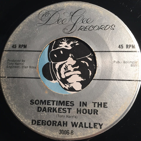 Deborah Walley - Sometimes In The Darkest Hour b/w So Little Time - Dee Gee #3006 - Popcorn Soul