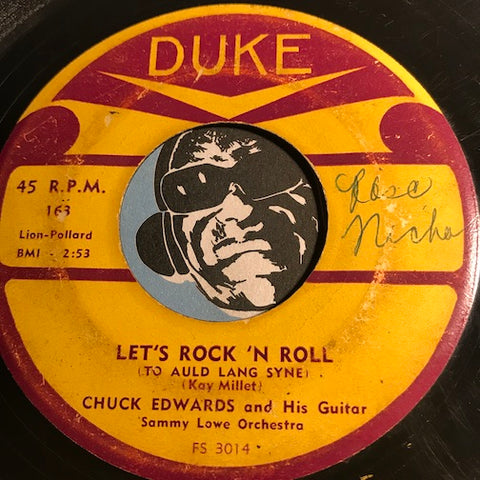 Chuck Edwards - Let's Rock n Roll (To Auld Lang Syne) b/w I'm Wondering - Duke #163 - R&B