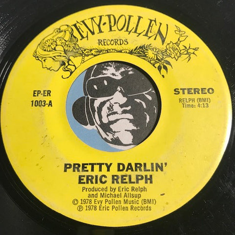 Eric Relph - Pretty Darlin b/w Hands Off Baby - Evy Pollen #1003 - Psych Rock