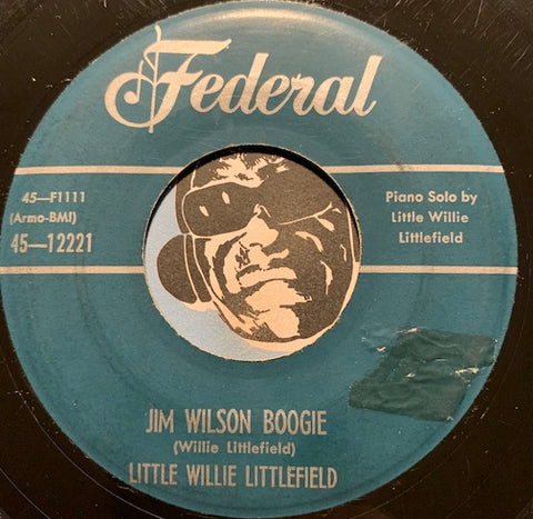 Little Willie Littlefield - Jim Wilson Boogie b/w Sitting On The Curbstone - Federal #12221 - Blues - R&B Instrumental