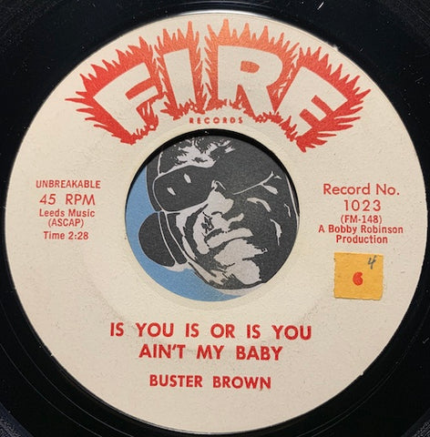 Buster Brown - Don't Dog Your Woman b/w Is You Is Or Is You Ain't My Baby - Fire #1023 - R&B