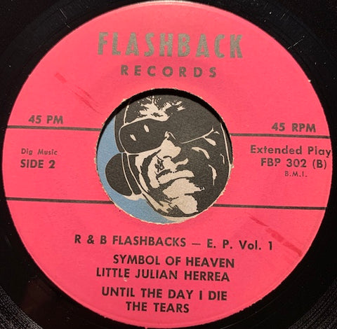 Little Julian Herrera / Tears / Jimmy Norman / Jimmy Charles - EP - Symbol Of Heaven - Until The Day I Die b/w Here Comes The Night - A Million To One - Flashback #302 - Doowop Reissues