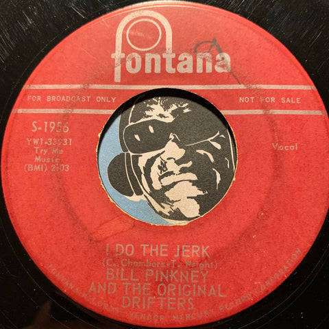 Bill Pinkney & Original Drifters - I Do The Jerk b/w Don't Call Me - Fontana #1956 - Northern Soul