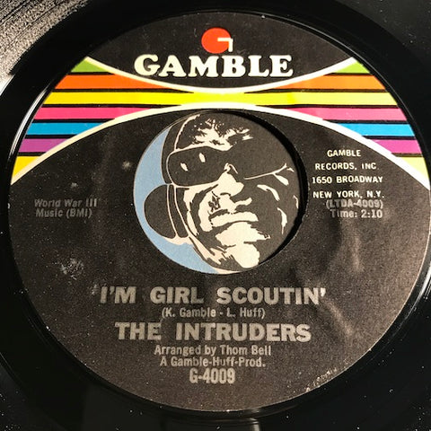 Intruders - I'm Girl Scoutin b/w Wonder What Kind Of Bag She's In - Gamble #4009 - Soul