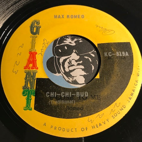 Max Romeo - Chi-Chi-Bud b/w Bud Version (Impact Allstars) - Giant #819 - Reggae