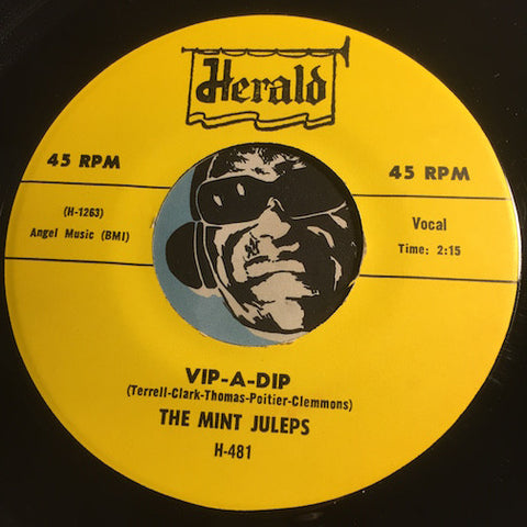 Mint Juleps - Vip-A-Dip b/w Bells Of Love - Herald #481 - Doowop Reissues - FREE (one per customer please)