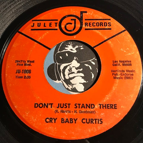 Cry Baby Curtis - Don't Just Stand There b/w There Will Be Some Changes Made - Julet #1005 - R&B