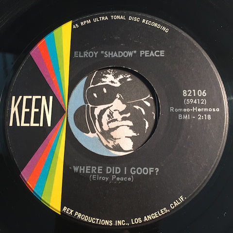 Elroy Shadow Peace - Where Did I Goof b/w Yeah Baby - Keen #82106 - R&B Soul