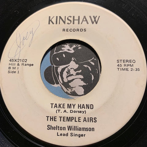 Temple Airs - Take My Hand b/w I'm Going Home - Kinshaw #2102 - Gospel Soul