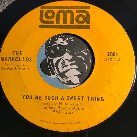 Marvellos - You're Such A Sweet Thing b/w Why Do You Want To Hurt The One That Loves You - Loma #2061 - Northern Soul