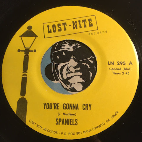 Spaniels - You're Gonna Cry b/w I Need Your Kisses - Lost Nite #295 - Doowop Reissue - FREE (one per customer please)