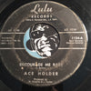 Ace Holder - I'm In Love With You b/w Encourage Me Baby - Lulu #1124 - Blues - Soul