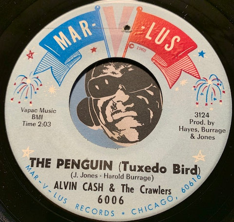Alvin Cash & Crawlers - Unwind The Twine b/w The Penguin (Tuxedo Bird) - Mar-V-Lus #6006 - Funk
