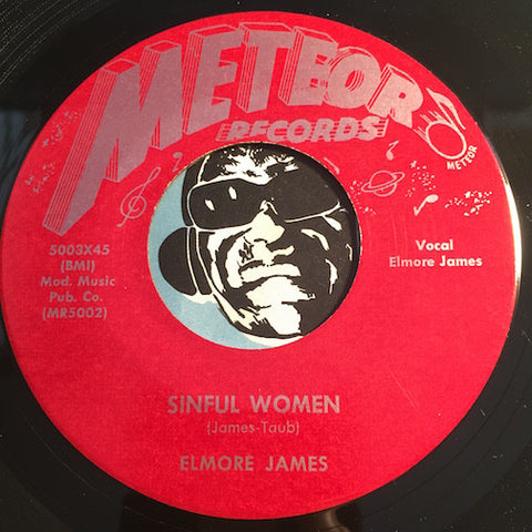 Elmore James - Sinful Women b/w Baby What's Wrong - Meteor #5003 - Blues