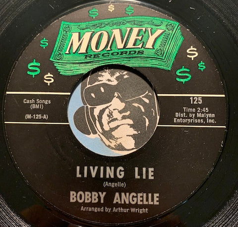 Bobby Angelle - Living Lie b/w I Wanna Go Back Home - Money #125 - Northern Soul
