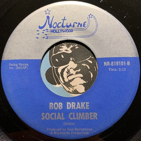 Bob Drake - Social Climber b/w In Love Again - Nocturne #819101 - Psych Rock