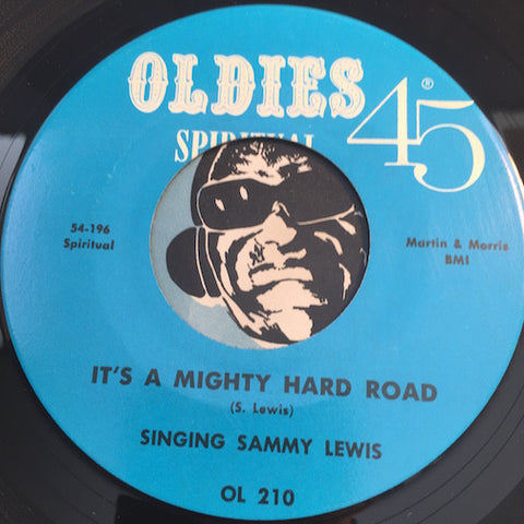 Singing Sammy Lewis - It's A Mighty Hard Road b/w Jesus Was The One - Oldies 45 #210 - Gospel Soul