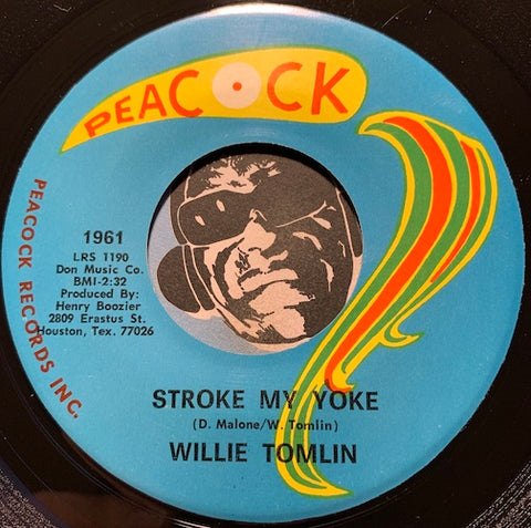 Willie Tomlin - Stroke My Yoke b/w Check Me Baby - Peacock #1961 - R&B Soul