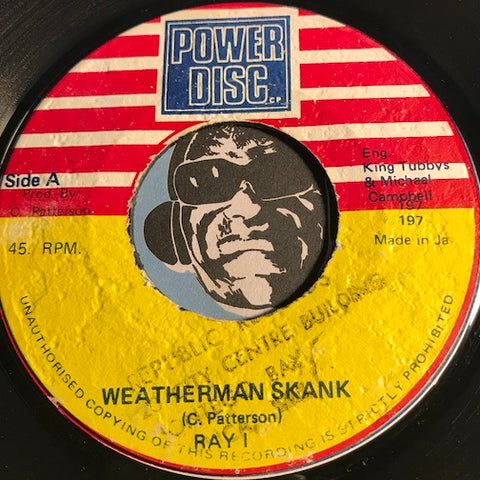 Ray I / King Tubbys - Weatherman Skank b/w King At The Control - Power Disc #197 - Reggae