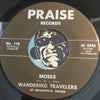 Wandering Travelers - Moses b/w Mother I Thank You - Praise #118 - Gospel Soul