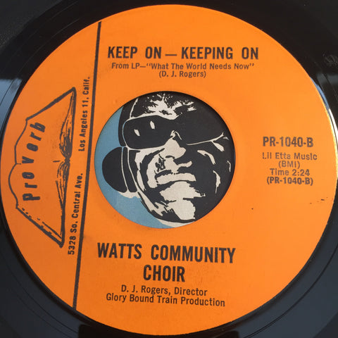Watts Community Choir - Keep On Keeping On b/w What The World Needs Now - Proverb #1040 - Gospel Soul