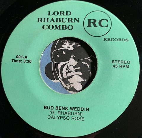 Lord Rhaburn Combo - Bud Benk Weddin b/w Belize By The Sea - RC #001 - Reggae