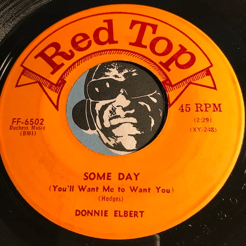 Donnie Elbert - Some Day (You'll Want Me To Want You b/w Sentimental Reasons - Red Top #6502 - R&B